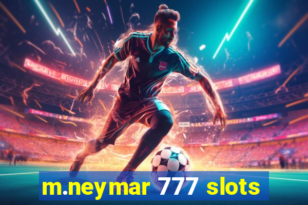 m.neymar 777 slots
